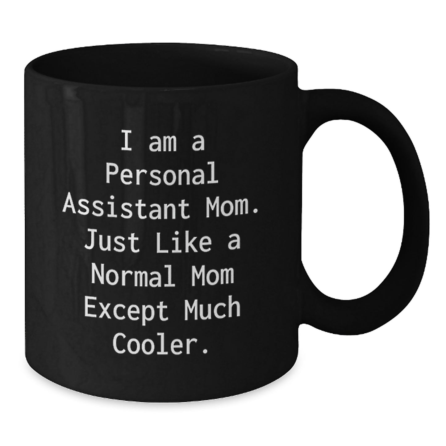 Personal Assistant Keepsake Black Coffee Mug for Him Birthday Gift - Additional