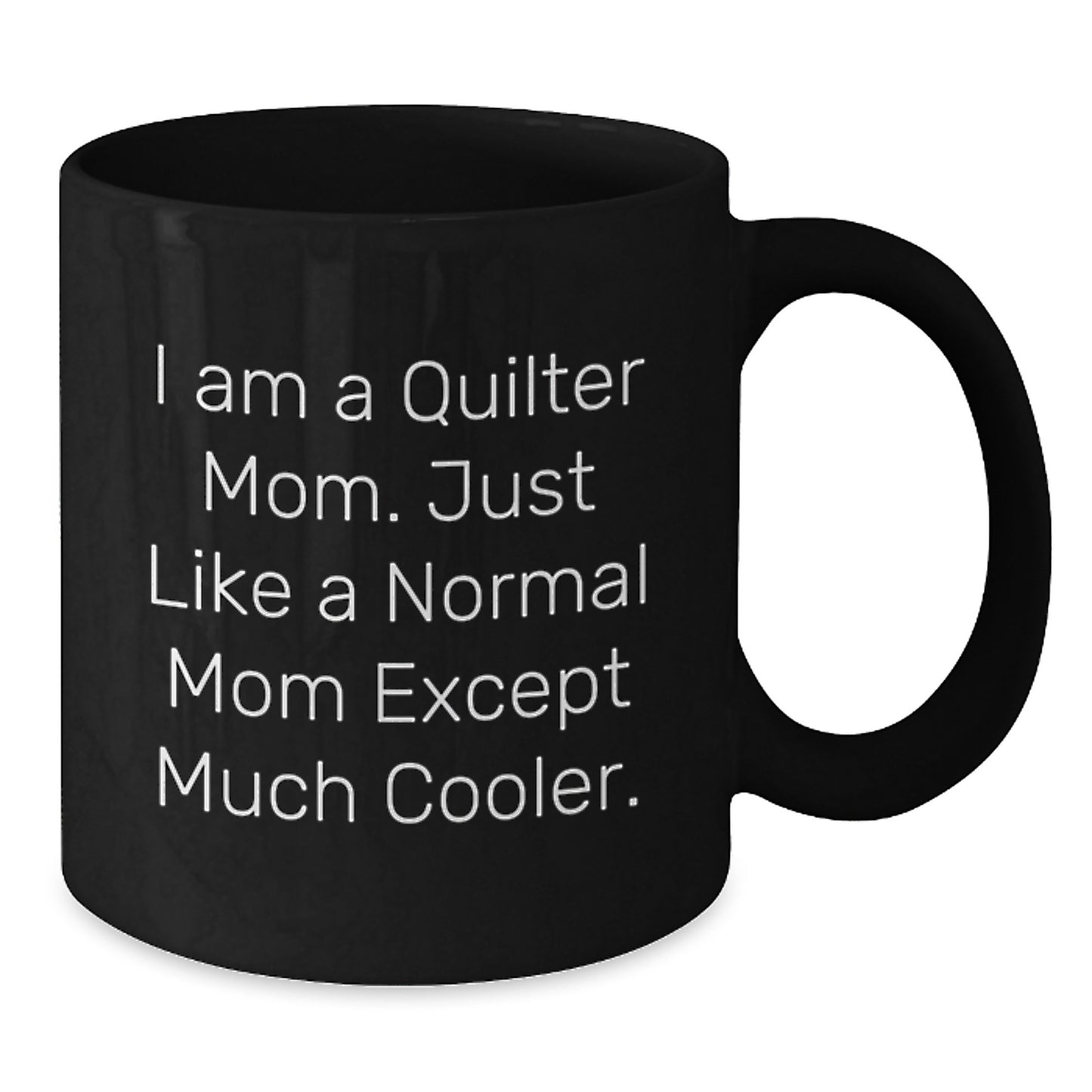 Quilter Mom Keepsake Mug for Him Birthday Gift - Additional