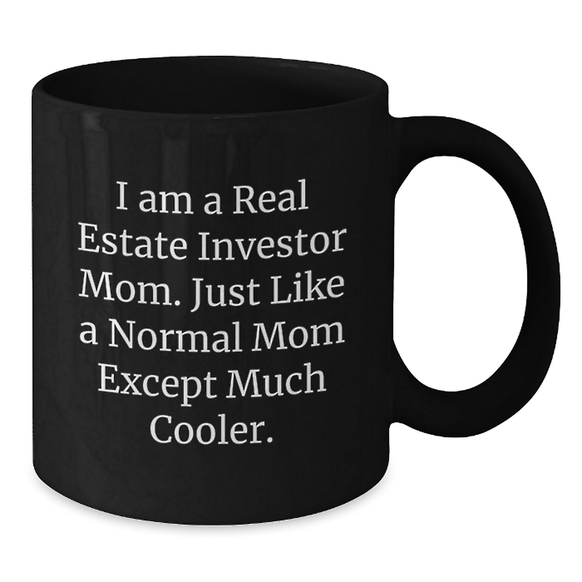 Funny Real Estate Investor Mom Black Coffee Mug - Gifts from Mom to Real Estate Investor Son or Daughter on Graduation Day - Unique Black Coffee Mug for Real Estate Investor Men and Women - Additional