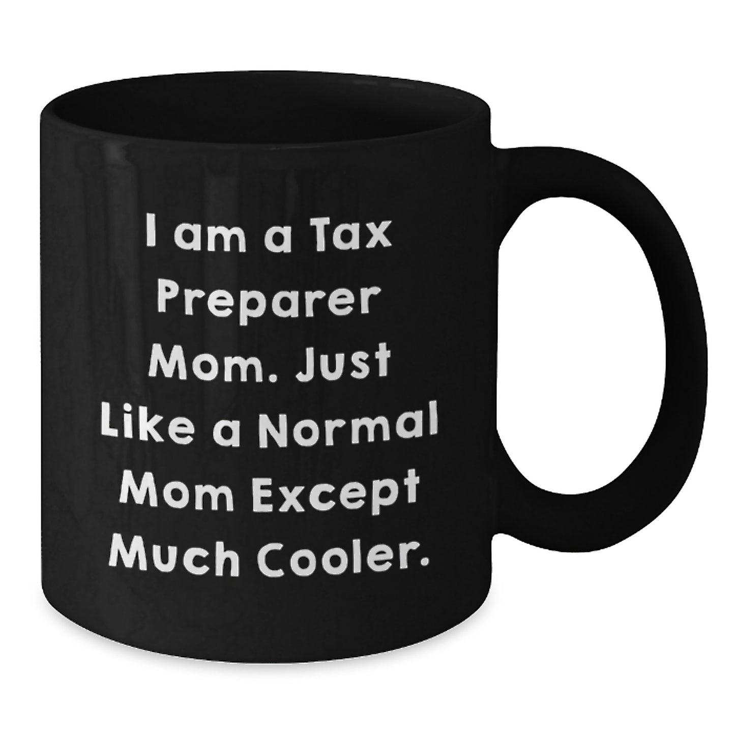 Tax Preparer Keepsake Mug for Him Birthday Gift Black 11oz Ceramic - Additional
