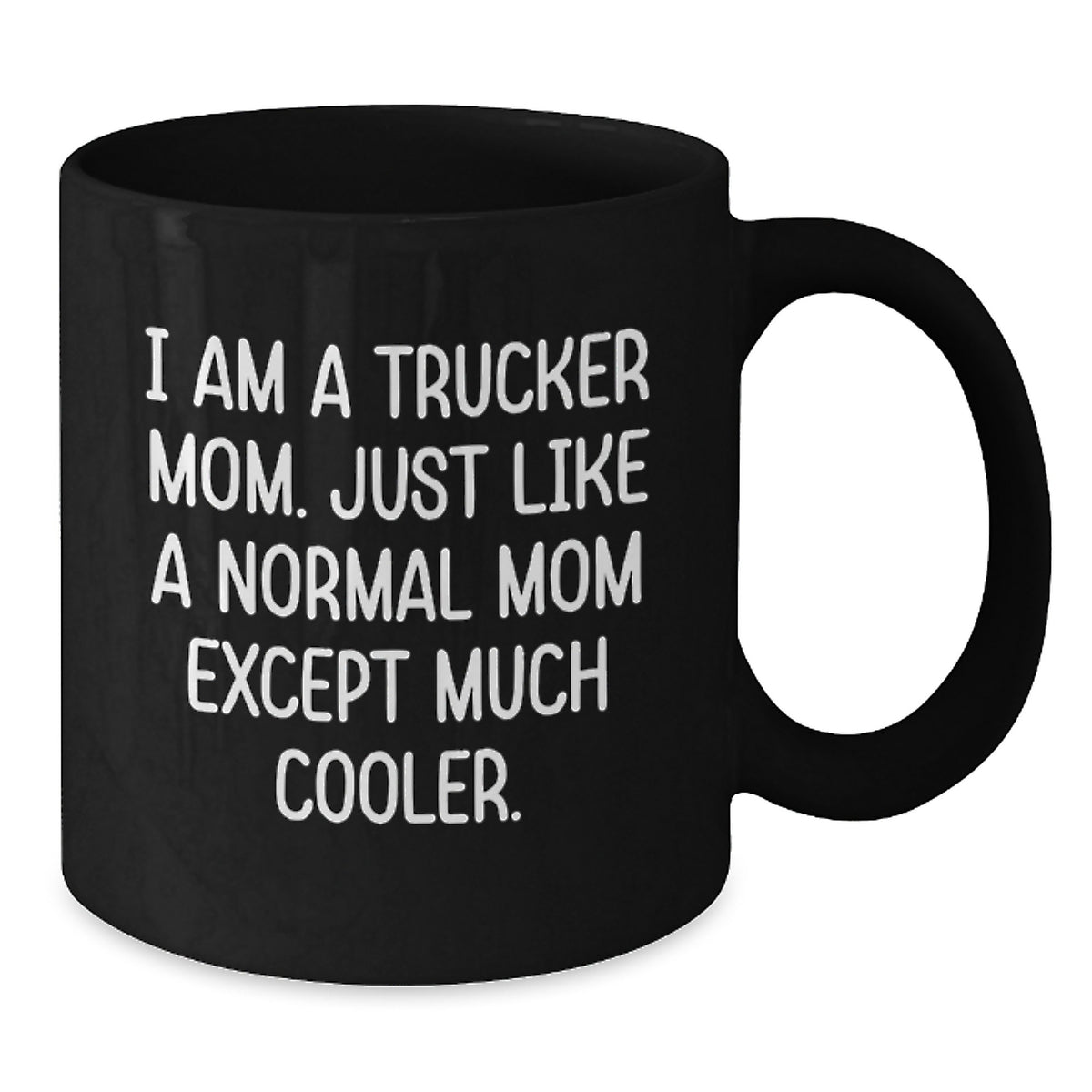 Trucker Mom Keepsake Mug for Him Birthday Gift Black 11oz Ceramic - Additional