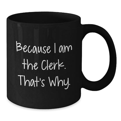 Clerk Keepsake Black Coffee Mug Birthday Gift for Him - Additional
