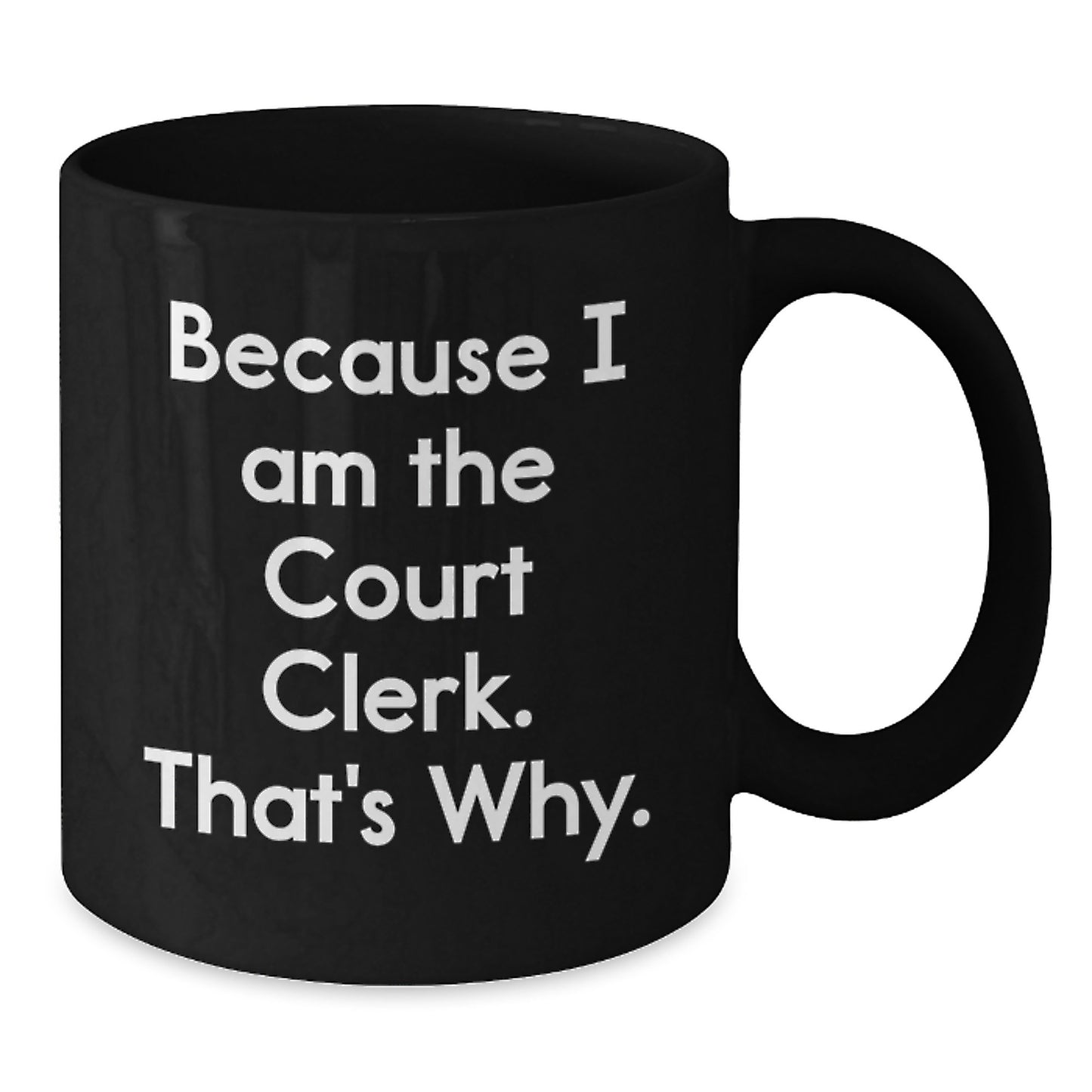 Court Clerk Keepsake Ceramic Black Coffee Mug 11oz for Him Birthday Gift - Additional