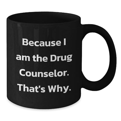 Funny Drug Counselor Black Coffee Mugs Gifts from Friends for Men Women Graduation - Additional