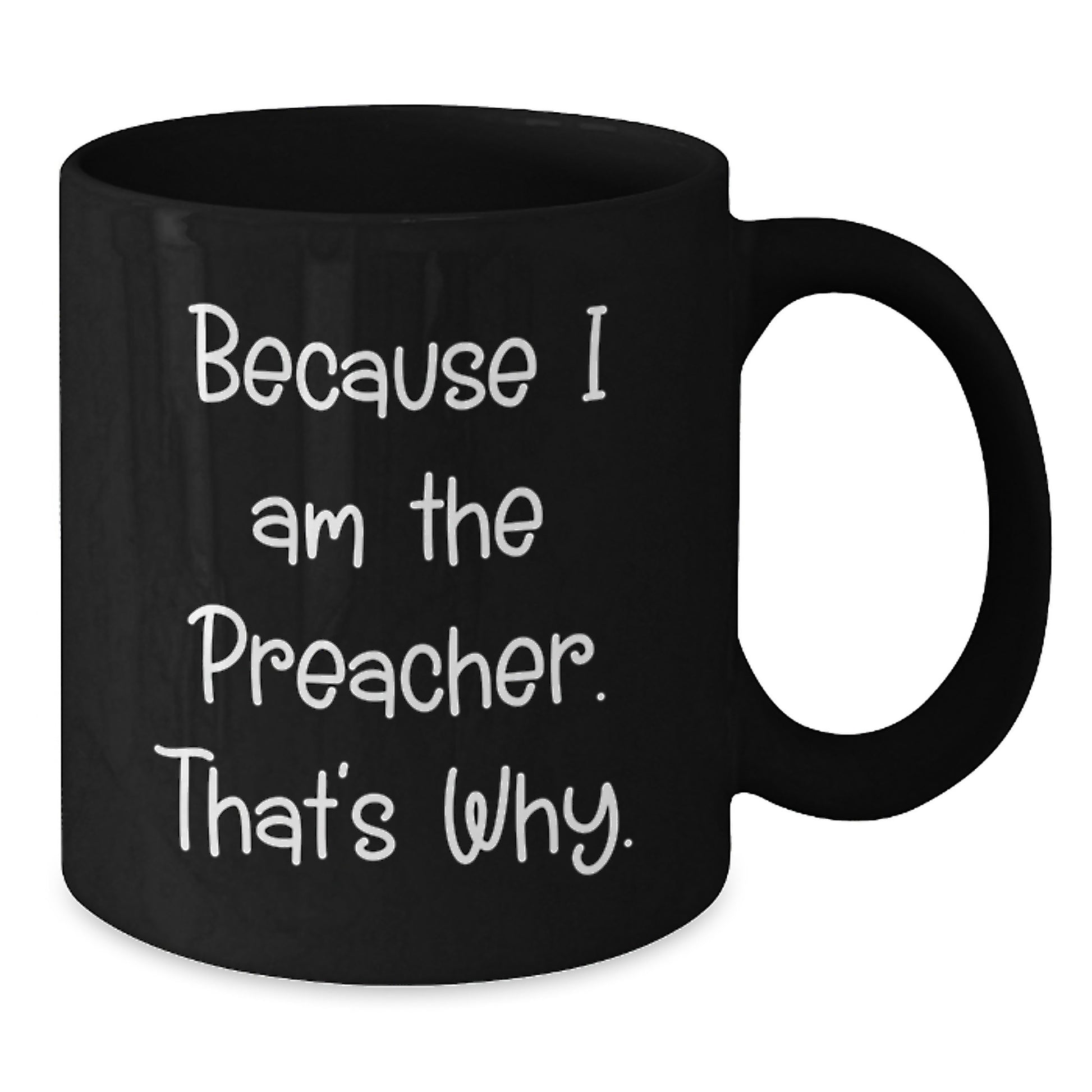 Funny Preacher Black Coffee Mug Gifts from Men to Preacher on Valentine's - Additional