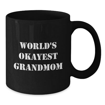 Grandmom Keepsake Black Coffee Mug World's Okayest Birthday Gift for Him - Additional