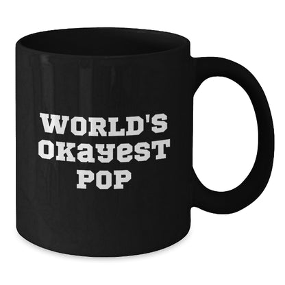 Funny World's Okayest Pop Gifts from Men to Women for Valentine's Unique Black Coffee Mug - Additional