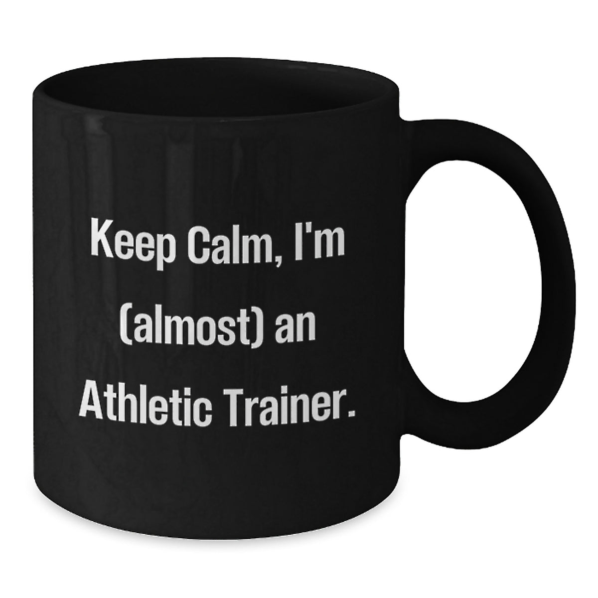 Athletic Trainer Keepsake Gift for Him Keep Calm, I'm (Almost) An - Additional