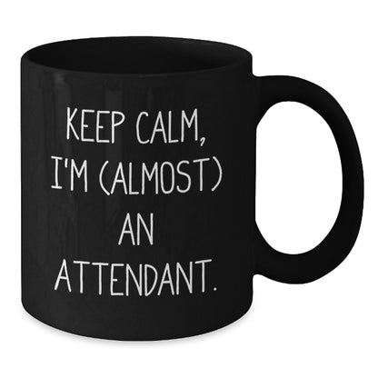 Attendant Keepsake Gift for Him - Keep Calm, I'm (Almost) An Attendant - Additional