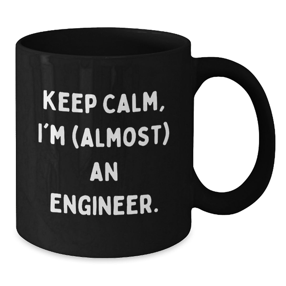 Engineer Gift for Him Keep Calm Keepsake Mug - Almost An Engineer - Additional