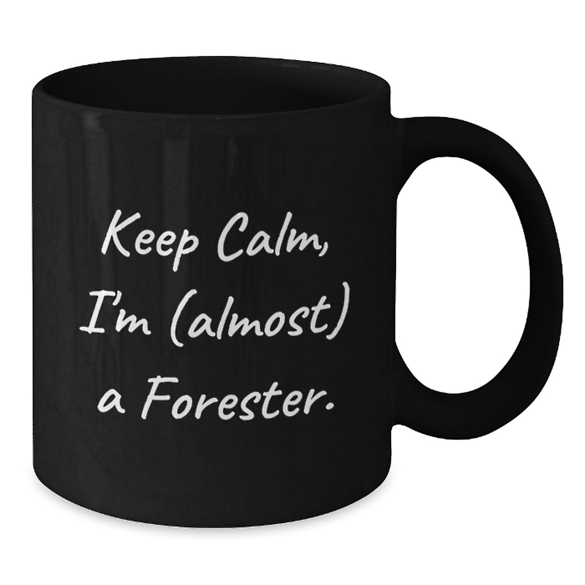 Forester Gift for Him Keep Calm, I'm (Almost) A Forester Keepsake Mug - Additional