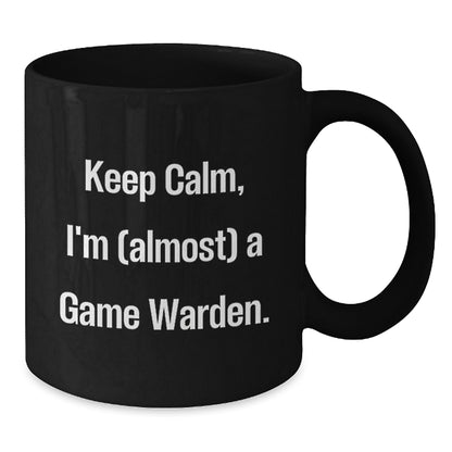 Game Warden Gift For Him - Keep Calm Keepsake Coffee Mug - Additional