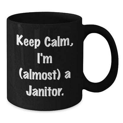 Janitor Gift for Him - Keep Calm, I'm (Almost) A Janitor Keepsake Coffee - Additional