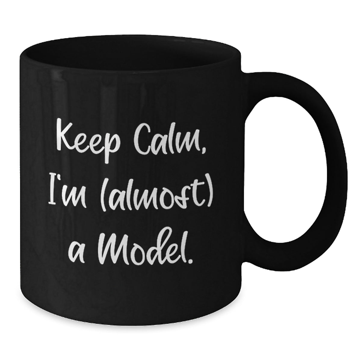 Black Coffee Mug Gift for Coworkers - Keep Calm, I'm (Almost) A Model - Additional