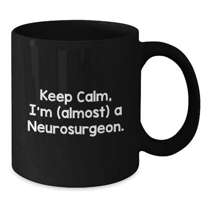 Neurosurgeon Gift for Him - Keep Calm Keepsake Coffee Mug - Additional