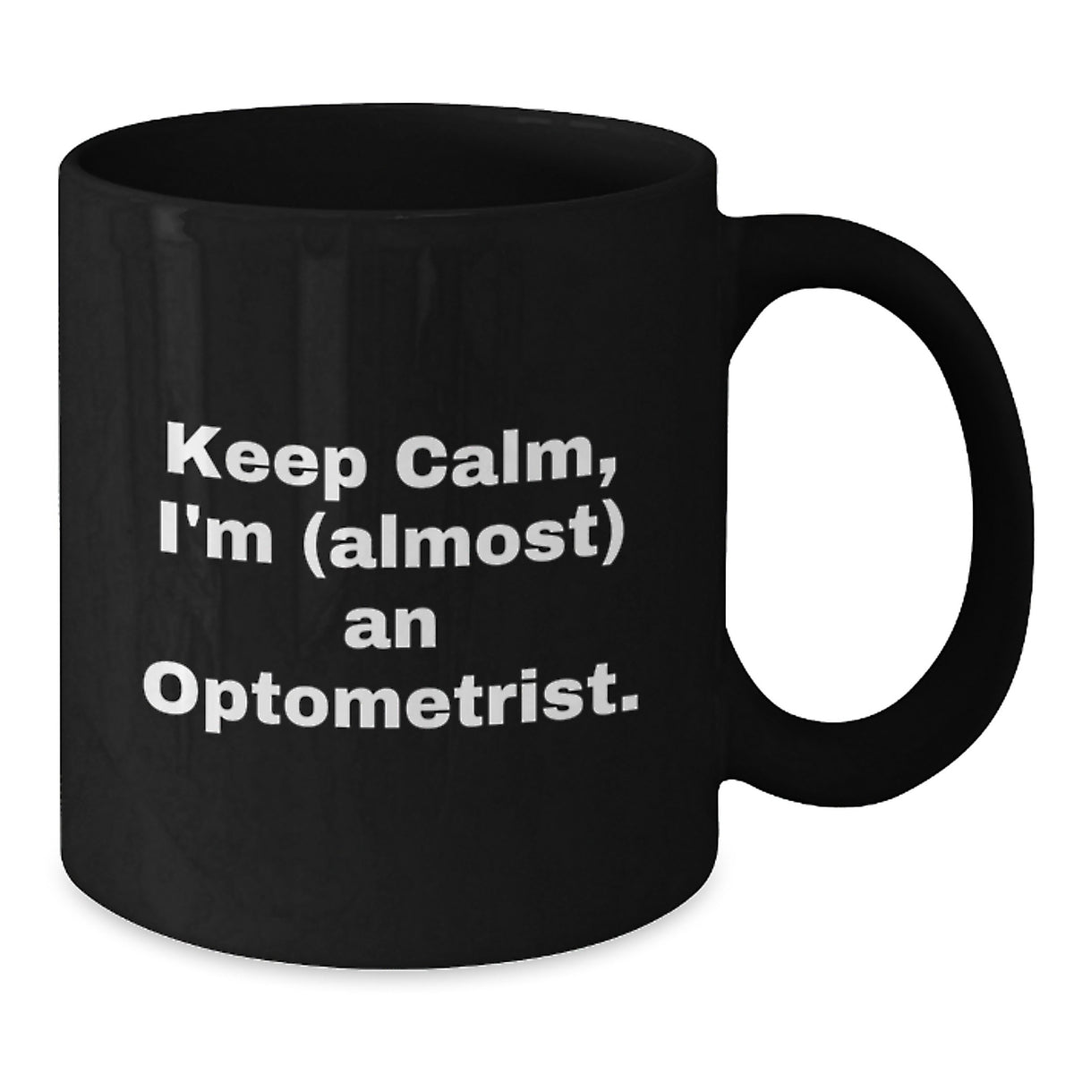 Optometrist Keepsake Gift for Him - Keep Calm, I'm (almost) An - Additional