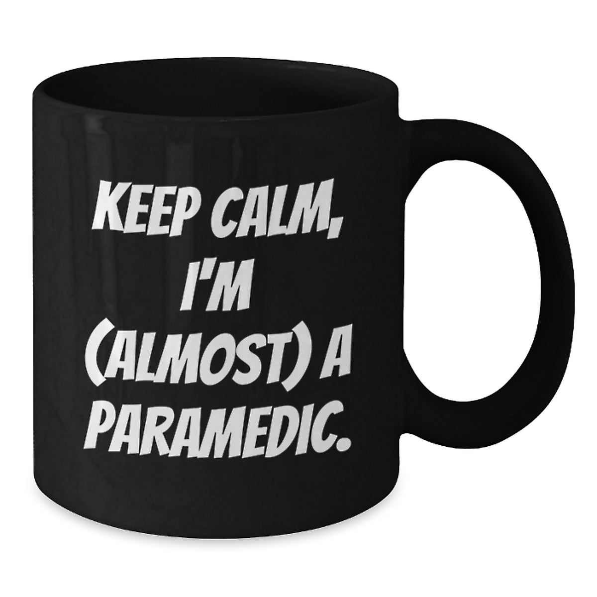 Paramedic Black Coffee Mug Gift for Coworkers - Keep Calm, I'm (almost) - Additional