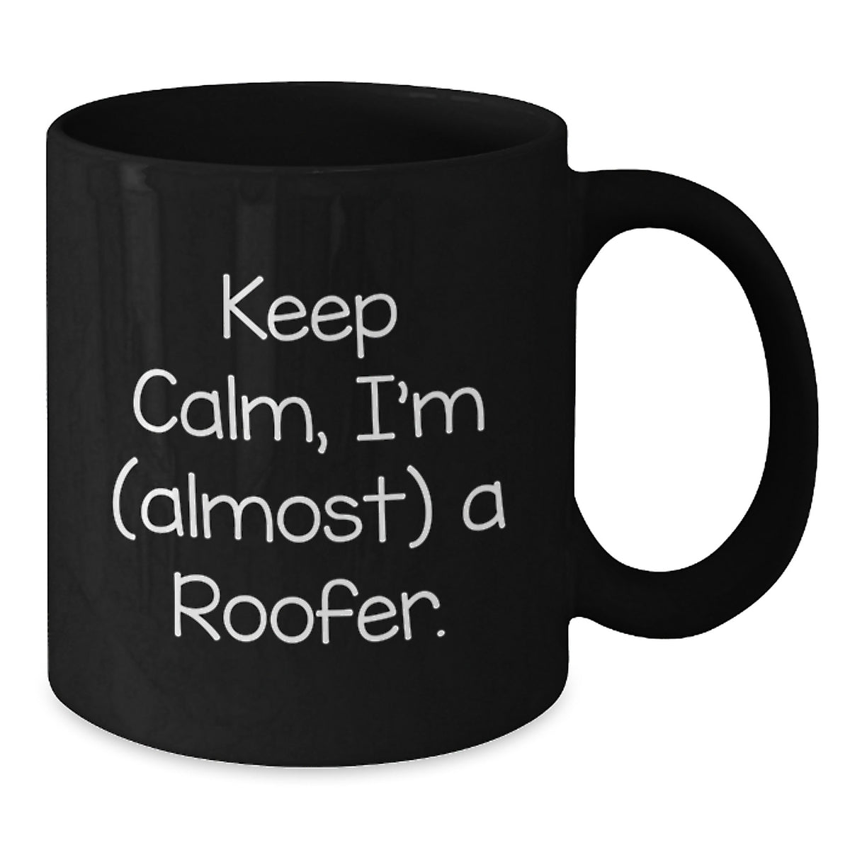 Roofer Keepsake Gift for Him - Keep Calm, I'm (Almost) A Roofer Mug - Additional