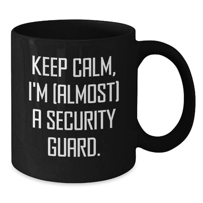 Security Guard Gift for Him - Keep Calm Keepsake Coffee Mug - Additional