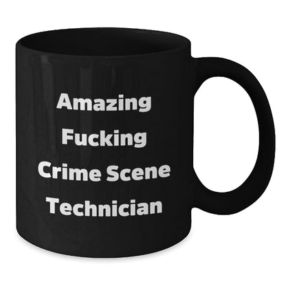 Crime Scene Technician Gift for Him - Amazing Fucking Technician - Additional
