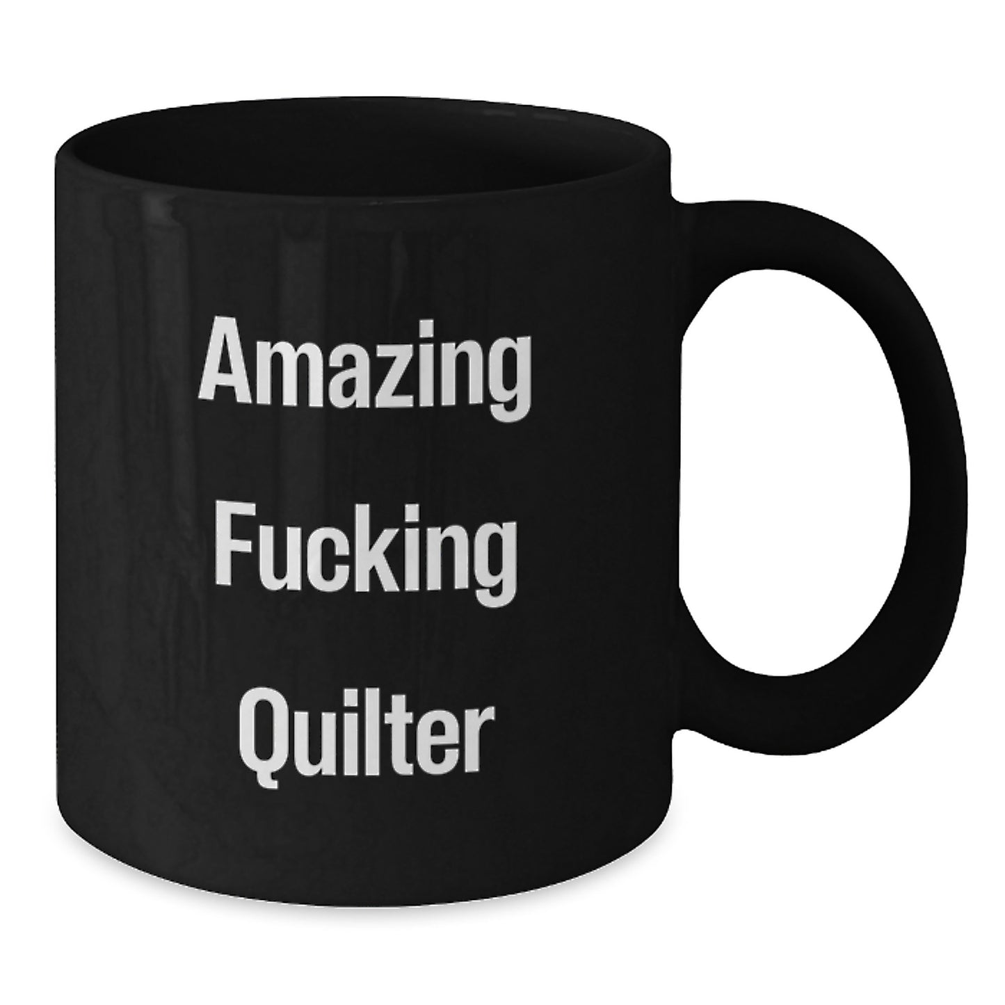 Funny Quilter Gifts from Friends for Valentine's Unique Black Coffee Mug, Amazing F--king Quilter Quote, Quilter Lover Mug, Black Coffee Mug for Quilter - Additional