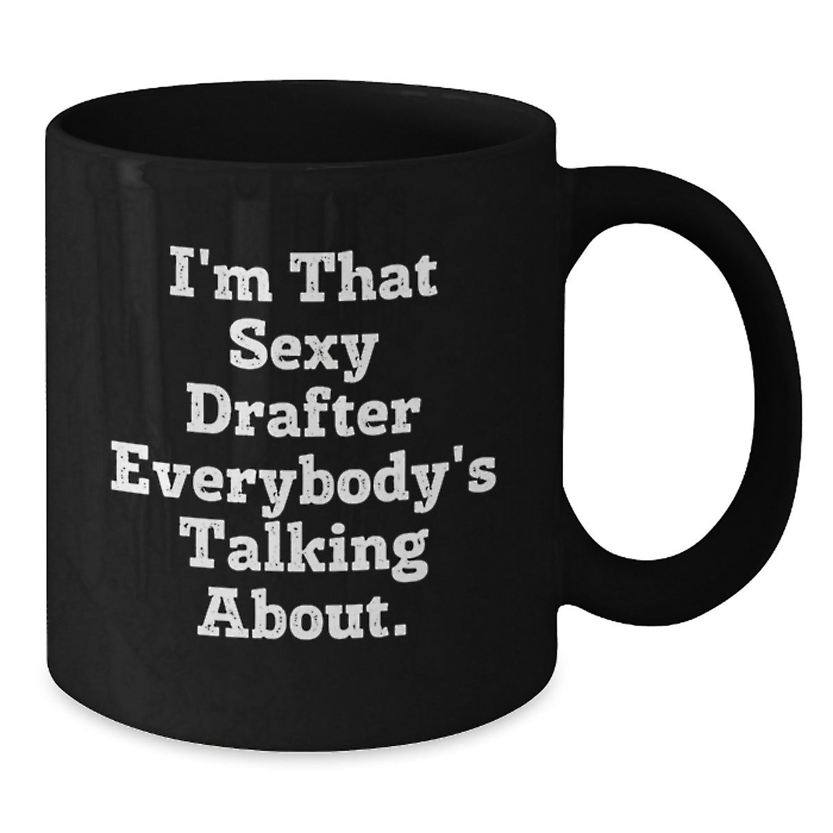 Drafter Keepsake Mug for Him – Christmas Gift – I'm That Sexy Drafter - Additional