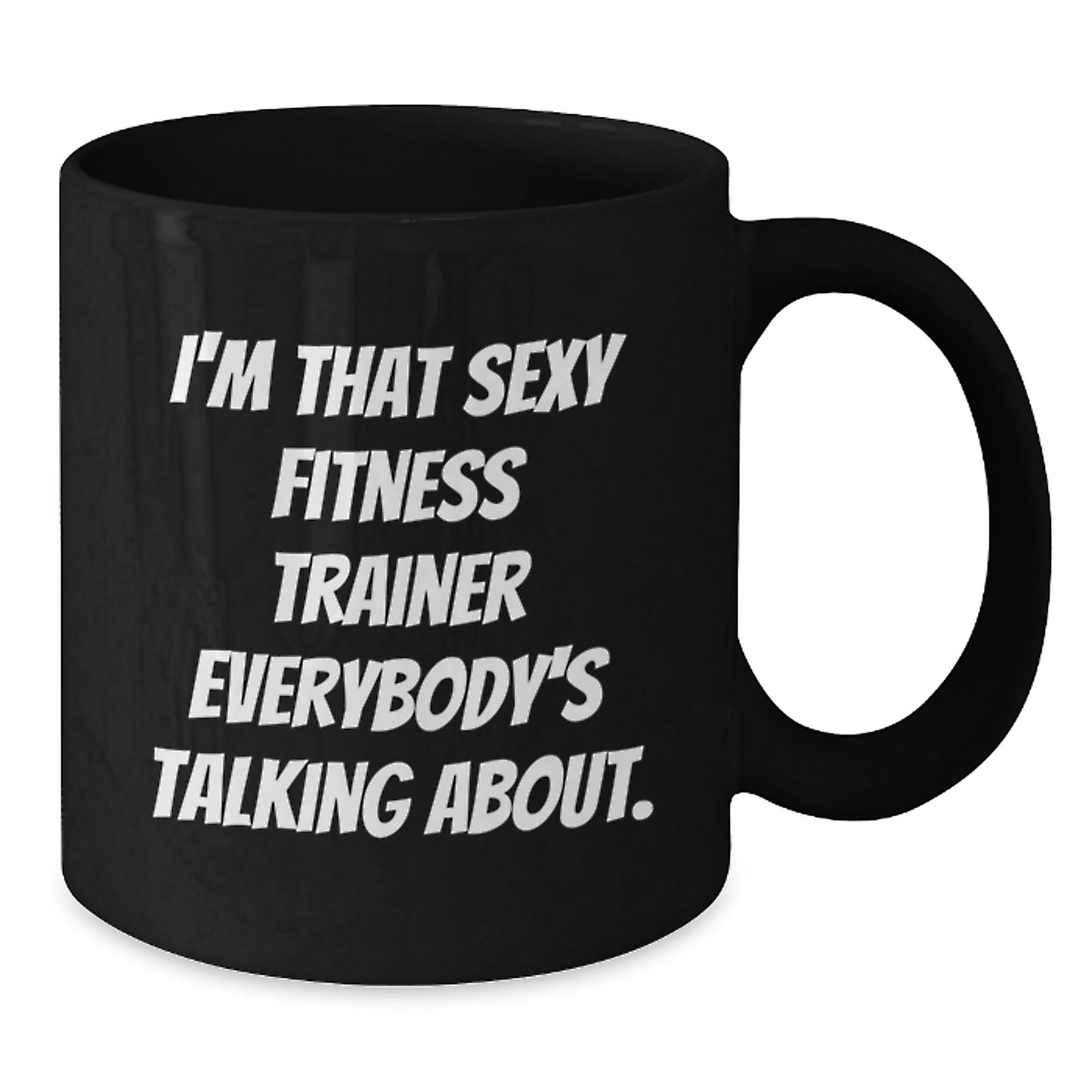 Fitness Trainer Funny Quotes Black Coffee Mug, Unique Valentine's Gifts from Men to Women, Funny Coffee Mug for Fitness Trainer Friends - Additional