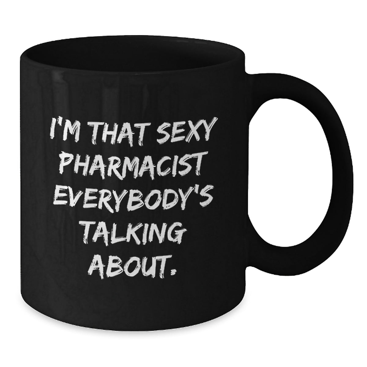 Pharmacist Gift for Him Playful Quote Keepsake Black Coffee Mug - Additional