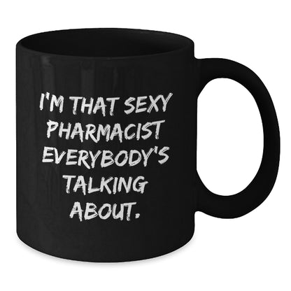 Pharmacist Gift for Him Playful Quote Keepsake Black Coffee Mug - Additional
