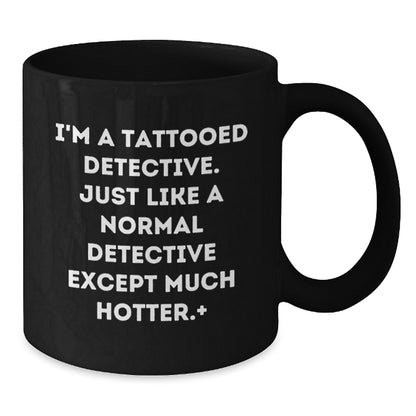 Christmas Gift for Her Playful Tattooed Detective Mug - A Hotter Present - Additional