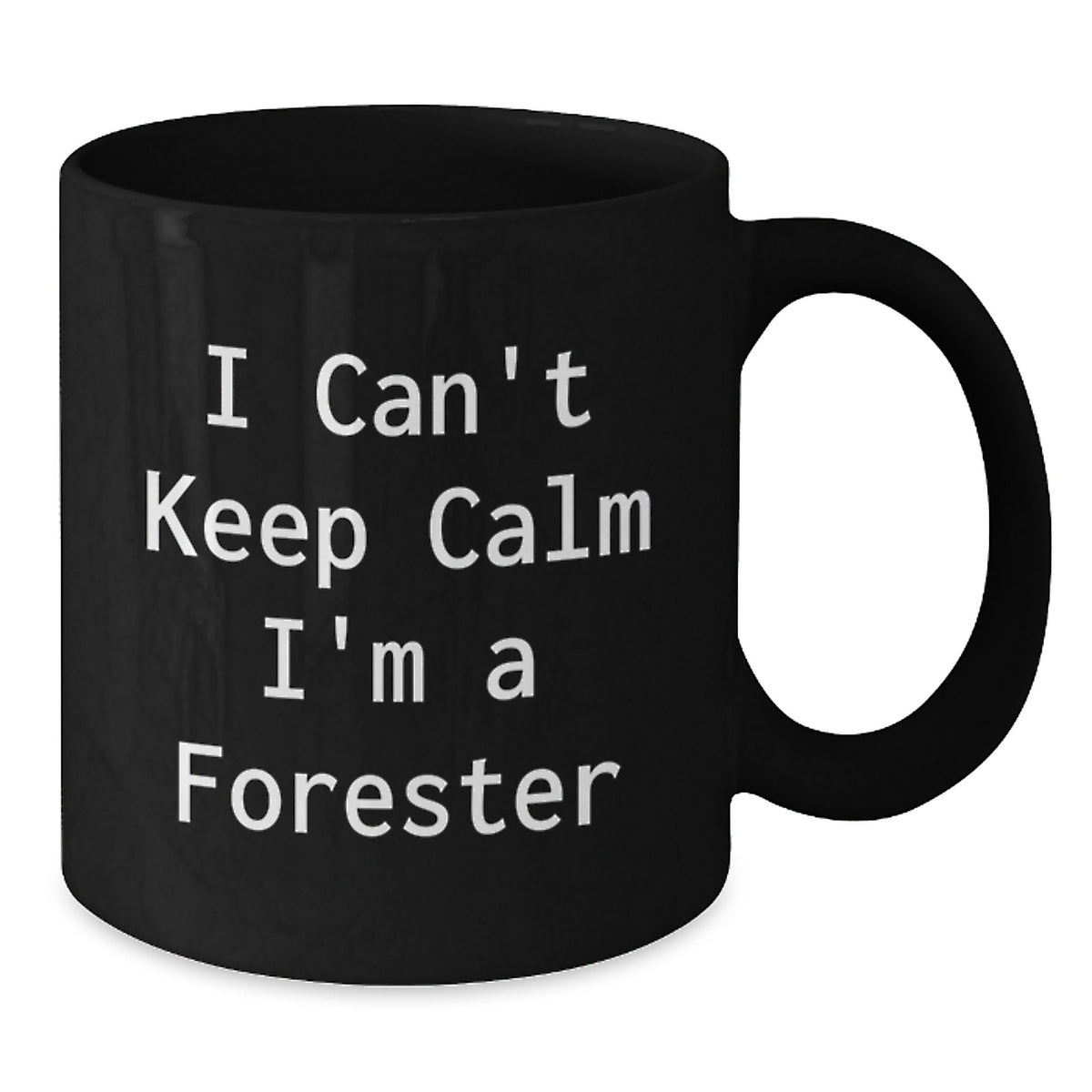 Funny Forester Gifts from Friends, Black Coffee Mug for Forester, I Can't Keep Calm I'm A Forester Graduation Unique Gifts - Additional