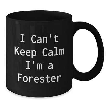 Funny Forester Gifts from Friends, Black Coffee Mug for Forester, I Can't Keep Calm I'm A Forester Graduation Unique Gifts - Additional