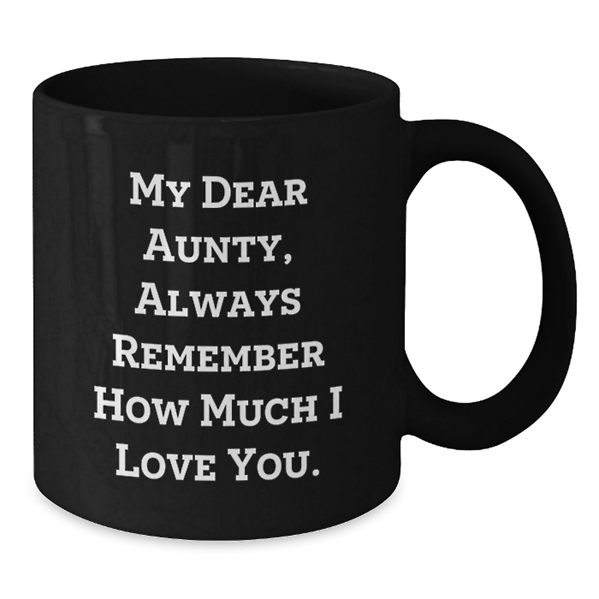 Funny Gifts from Men to Aunty, Birthday Unique Gifts for Aunty, Black Coffee Mug with Always Remember How Much I Love You Quote - Additional