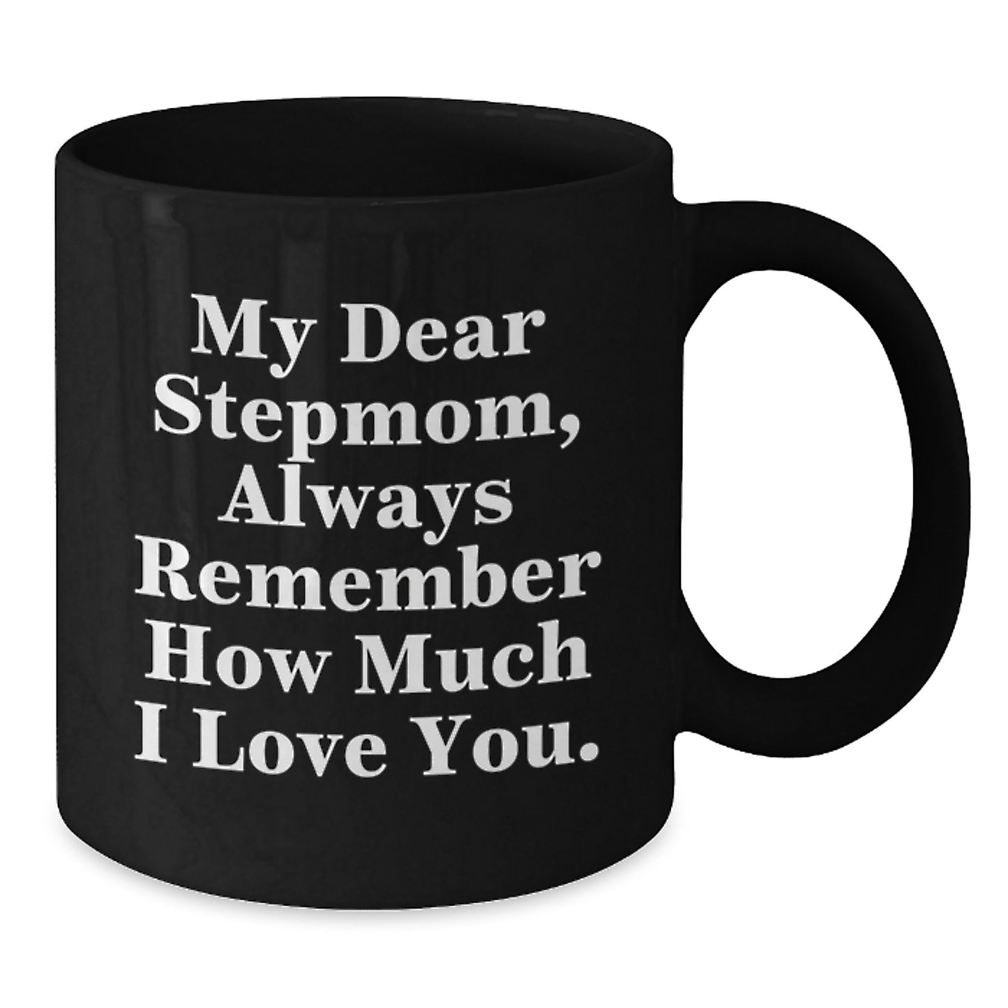 Funny Stepmom Gifts, My Dear Stepmom, Black Coffee Mug, Perfect Christmas Unique Gifts for Stepmom from Family - Additional