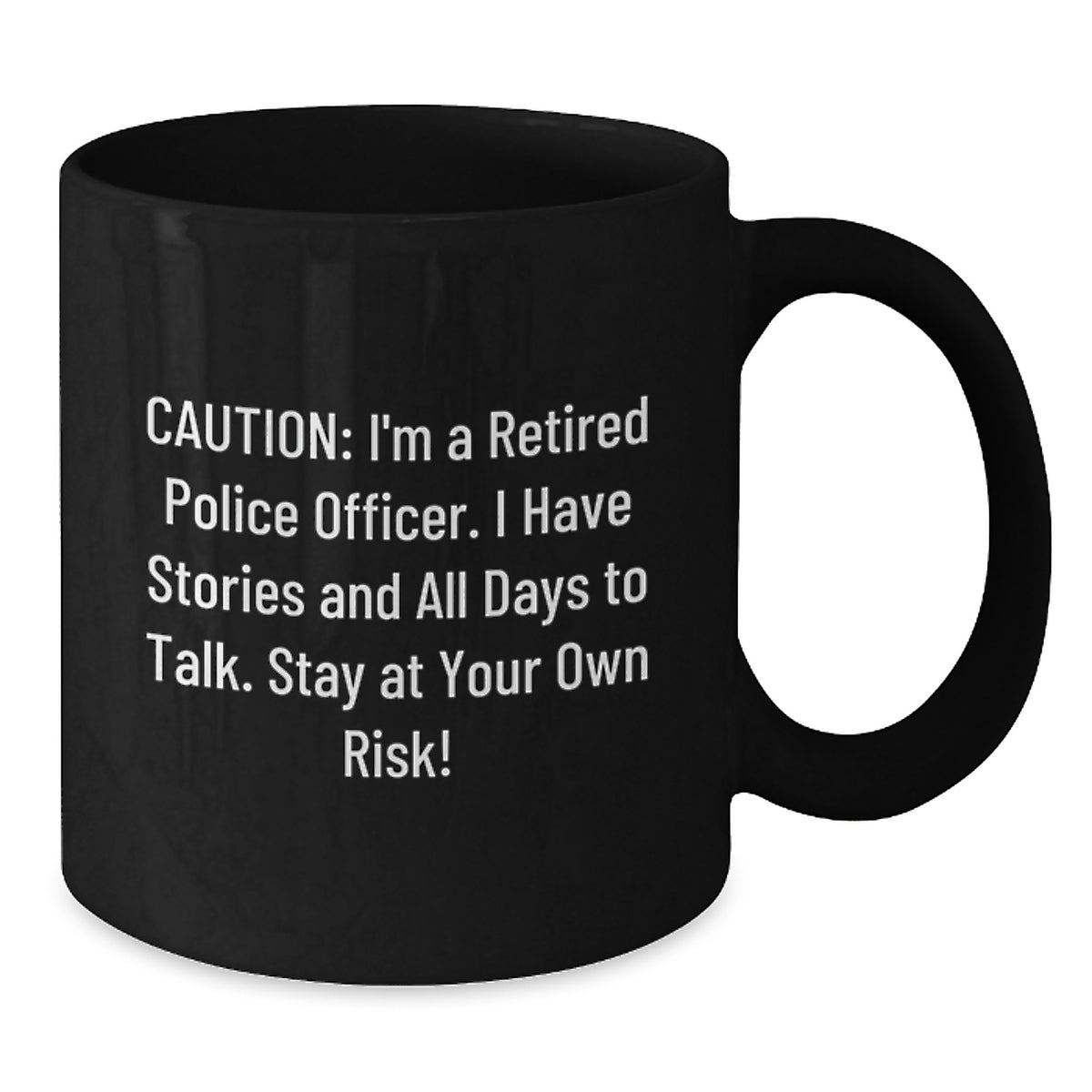 Funny Police Officer Birthday Unique Gifts for Men or Women, 'Caution: I'm A Retired Police Officer...' - Additional