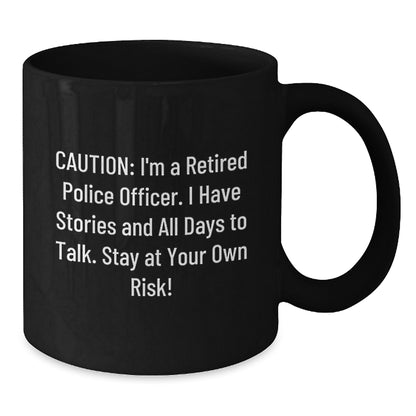 Funny Police Officer Birthday Unique Gifts for Men or Women, 'Caution: I'm A Retired Police Officer...' - Additional