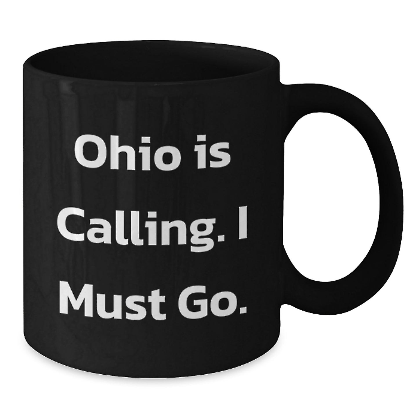 Funny Ohio Gifts for Men, Women, Friends from Ohio, Black Coffee Mug, 'Ohio Is Calling. I Must Go.' - Additional