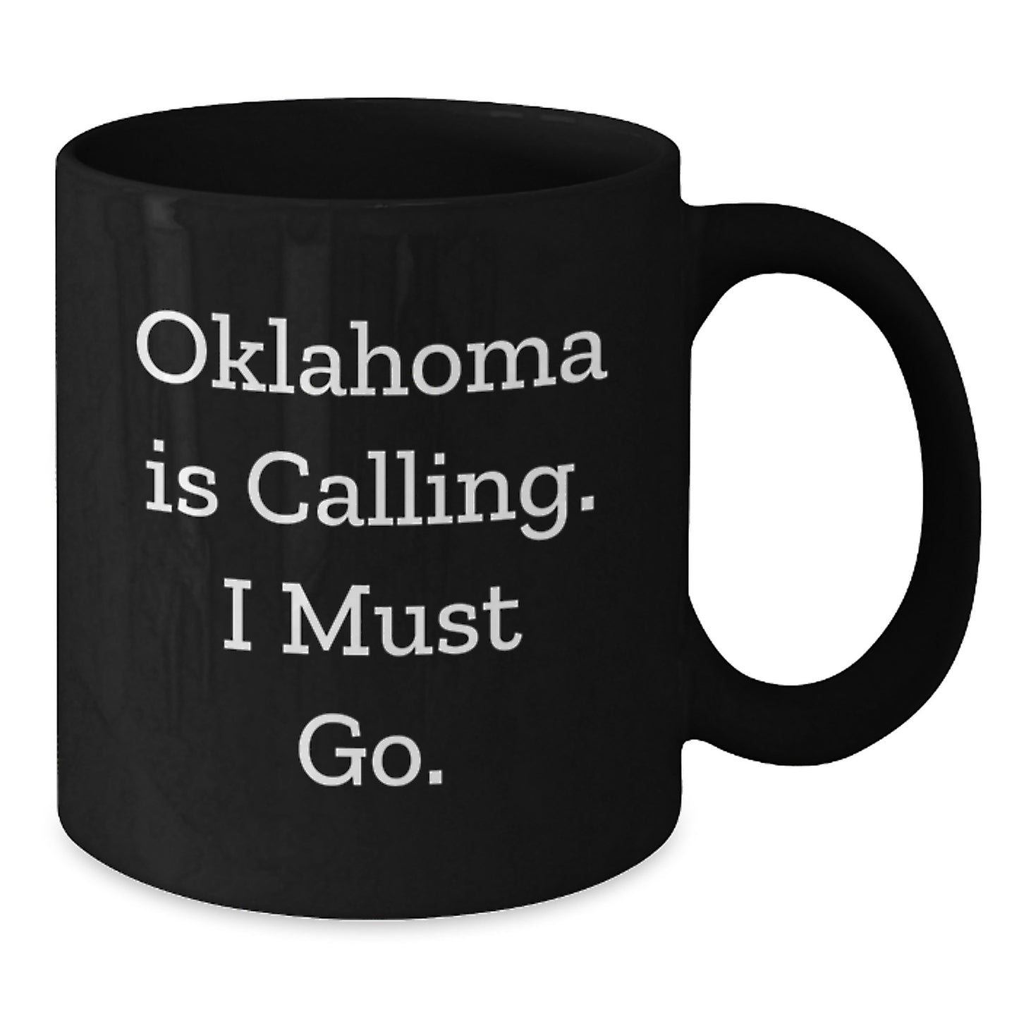 Oklahoma Black Coffee Mugs, Funny Quote 'Oklahoma Is Calling. I Must Go.' Gifts for Men Women Friends Coworkers Family - Additional
