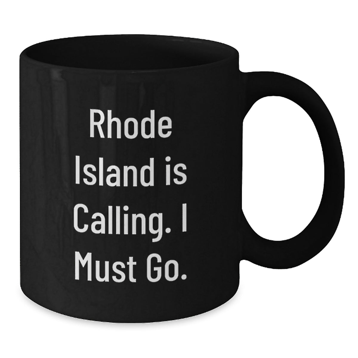 Unique Rhode Island Inspirational Gifts from Friends to Graduation Men with Funny Coffee Mugs, 'Rhode Island Is Calling. I Must Go.' - Additional