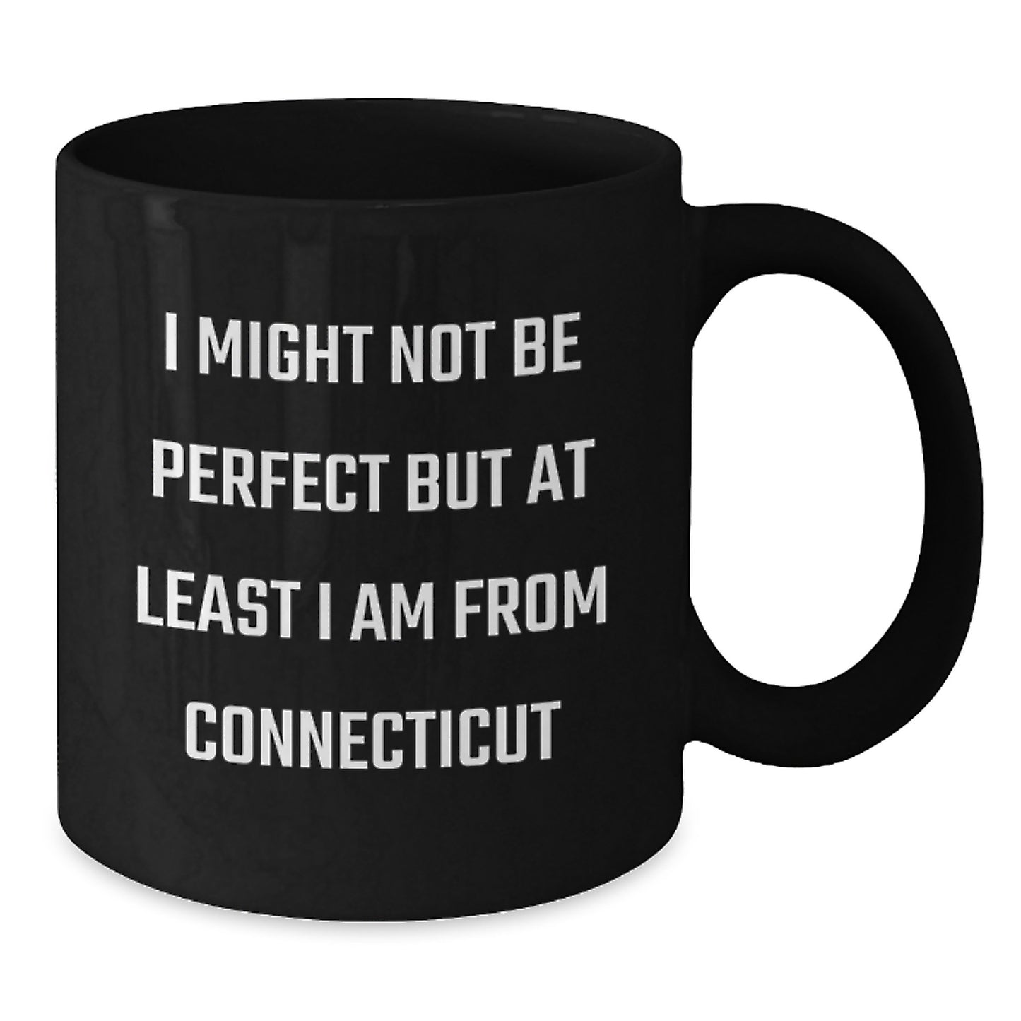 Connecticut Humor Gifts from Friends and Family, Funny Quote on Black Coffee Mug, Perfect for Connecticut Born, Gifts for Connecticut Residents, Birthday Unique Gifts - Additional