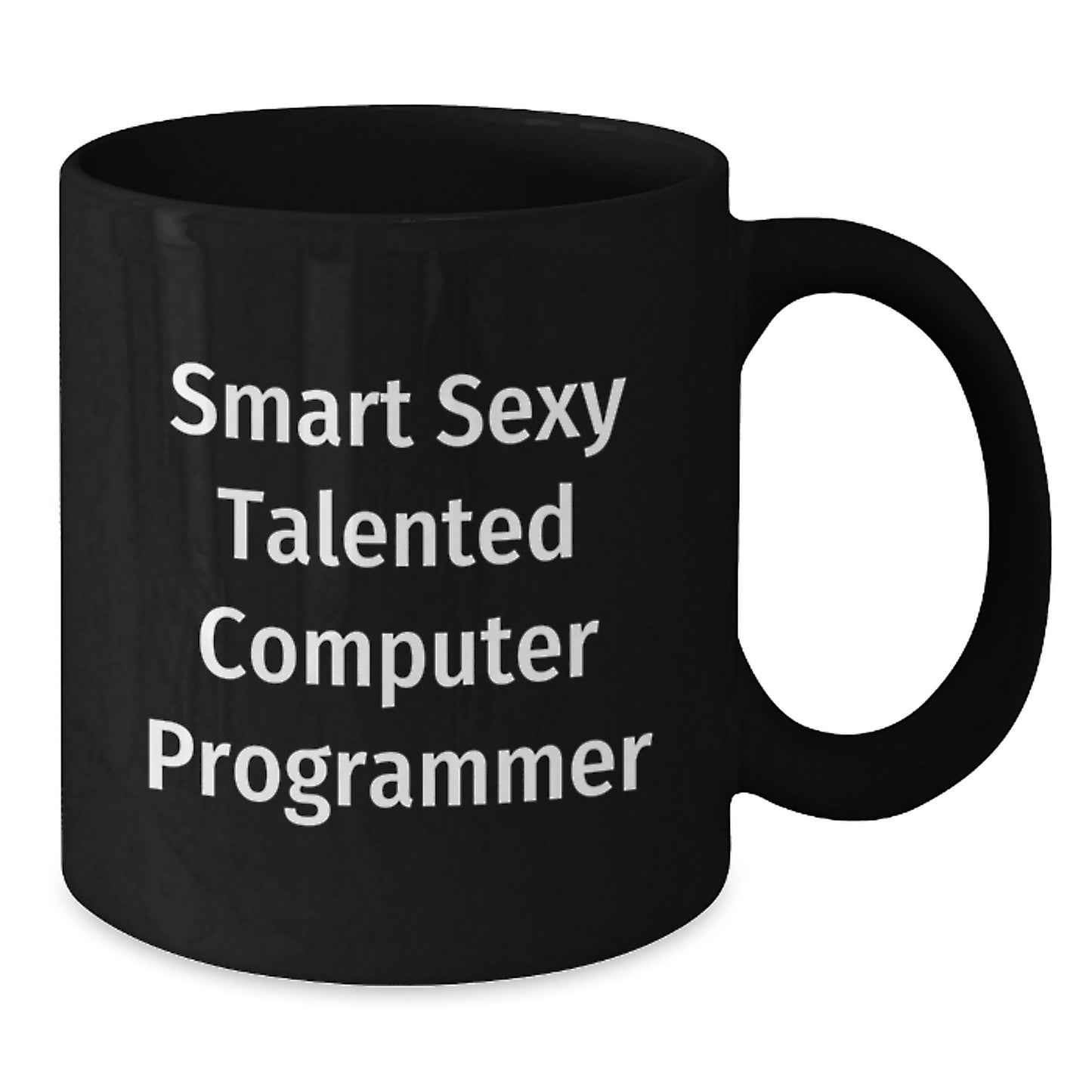 Funny Computer Programmer Gifts, Smart Sexy Talented Mug for Graduation, Black Coffee Mug from Friends to Computer Programmer - Additional