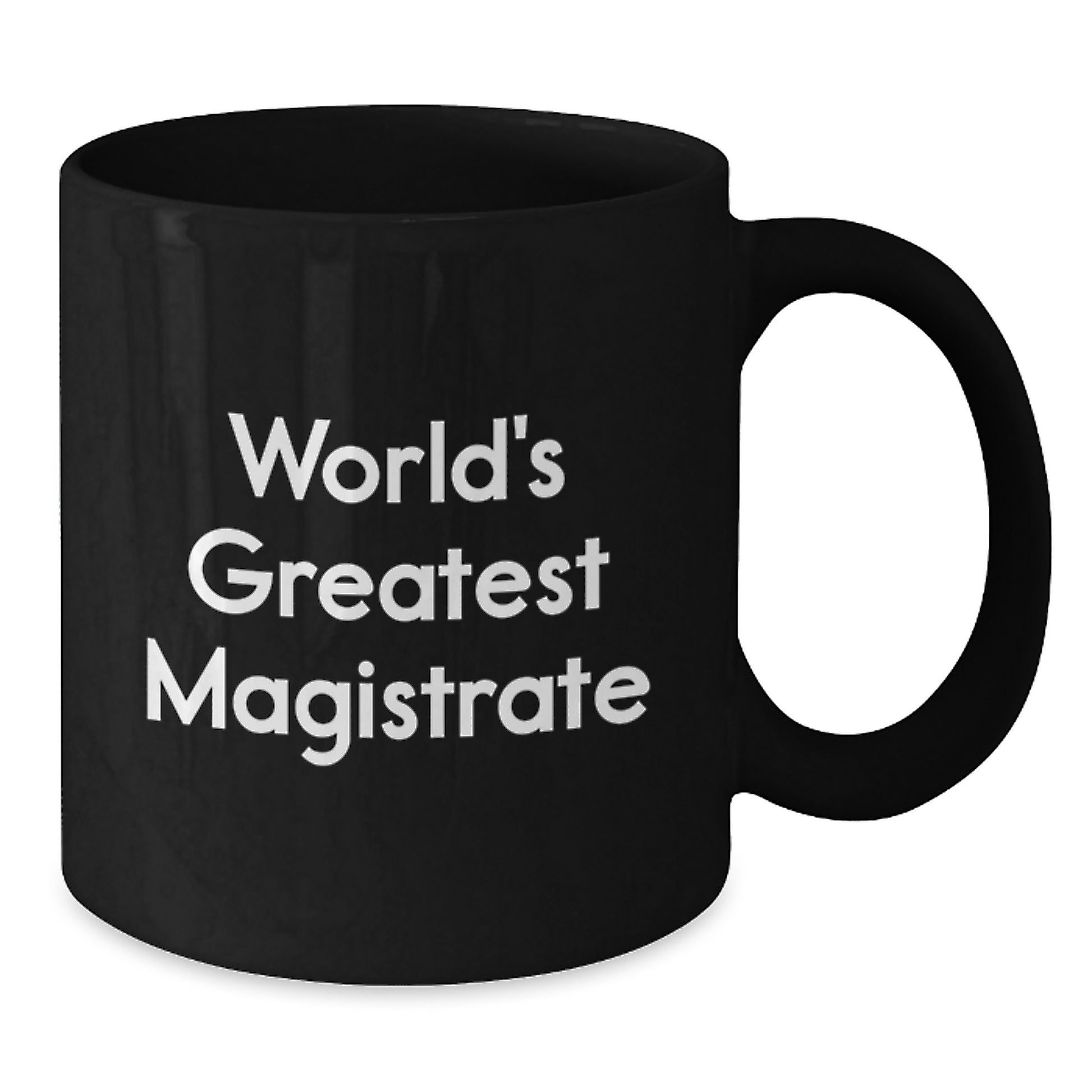 Funny World's Greatest Magistrate Gifts from Family for Black Coffee Mug Graduation Unique Gifts for Men - Additional