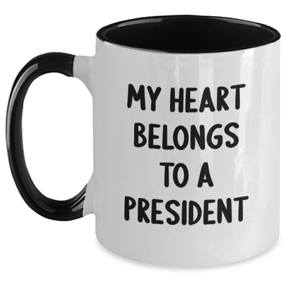 Funny President Gifts for Men from Friends and Family on Valentine's, My Heart Belongs To A President Two Tone Coffee Mug - Main