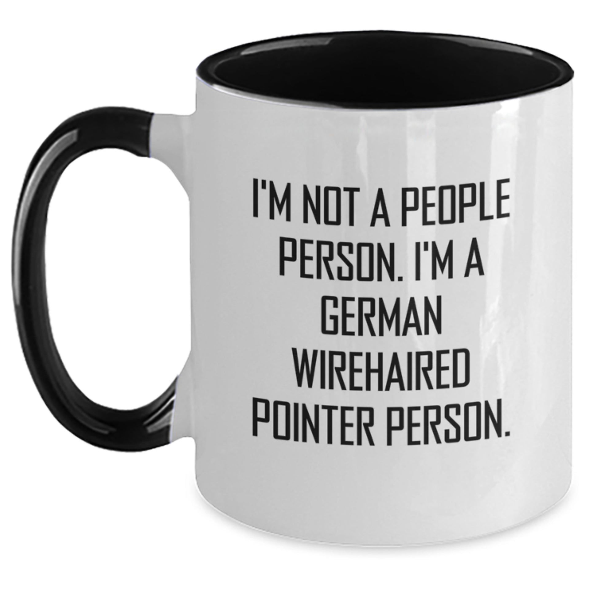 Funny German Wirehaired Pointer Dog Gifts for Men from Friends - I'm Not A People Person. I'm A German Wirehaired Pointer Person. Two Tone Coffee Mug - Main