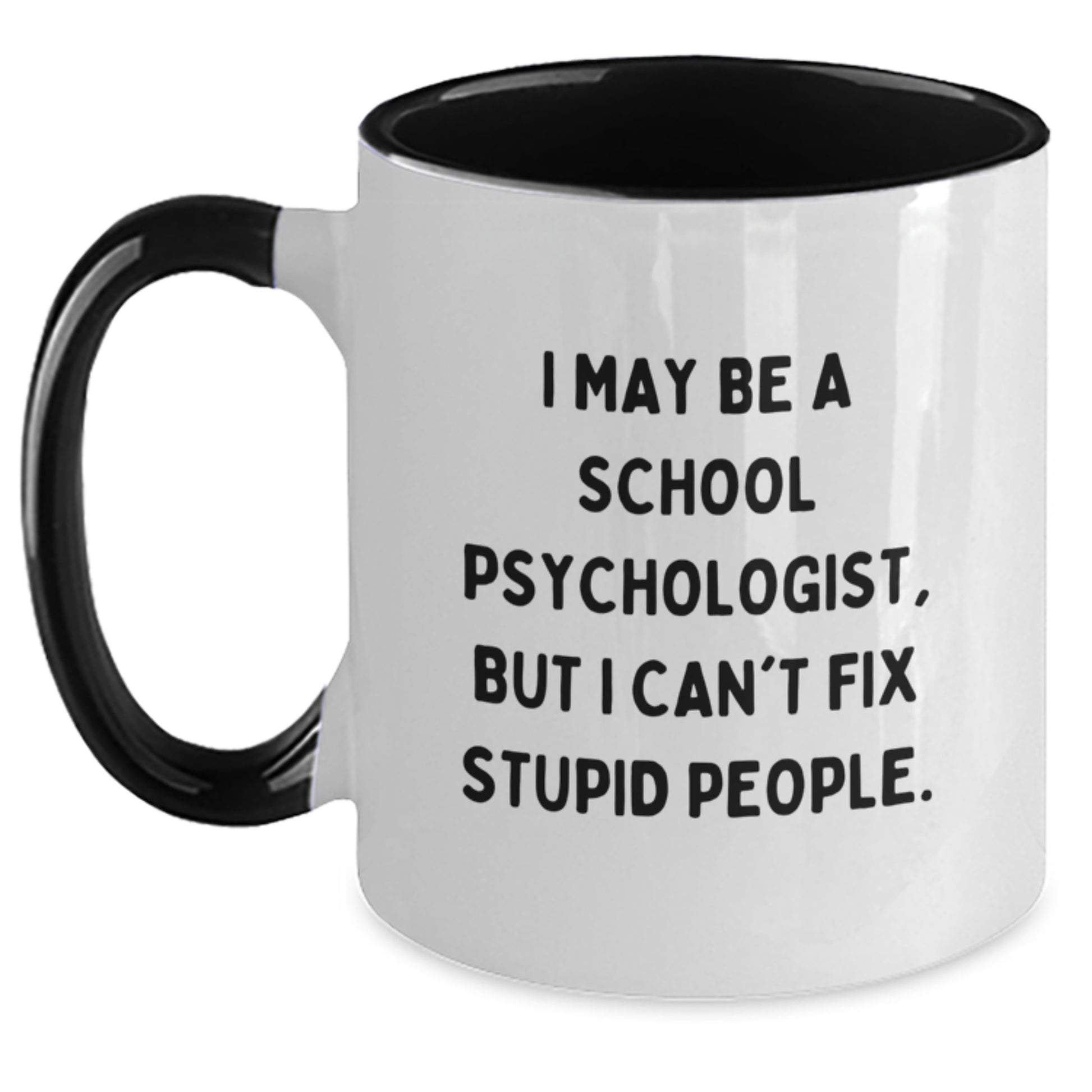 School Psychologist Gifts, Funny Quote Two Tone Coffee Mug, Gifts from Friends for School Psychologist Graduation, Unique Inspirational Mug for School Psychologist Appreciation - Main