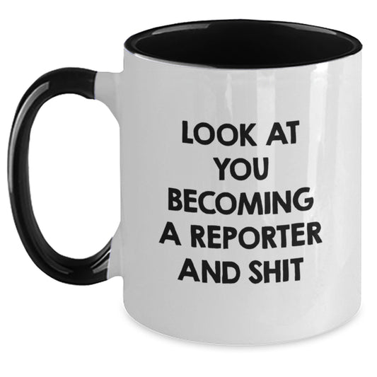 Funny Reporter Gifts from Friends for Men, Two Tone Coffee Mug with 'Look At You Becoming A Reporter And Shit' Quote, Christmas Unique Gifts for Reporter Enthusiasts - Main