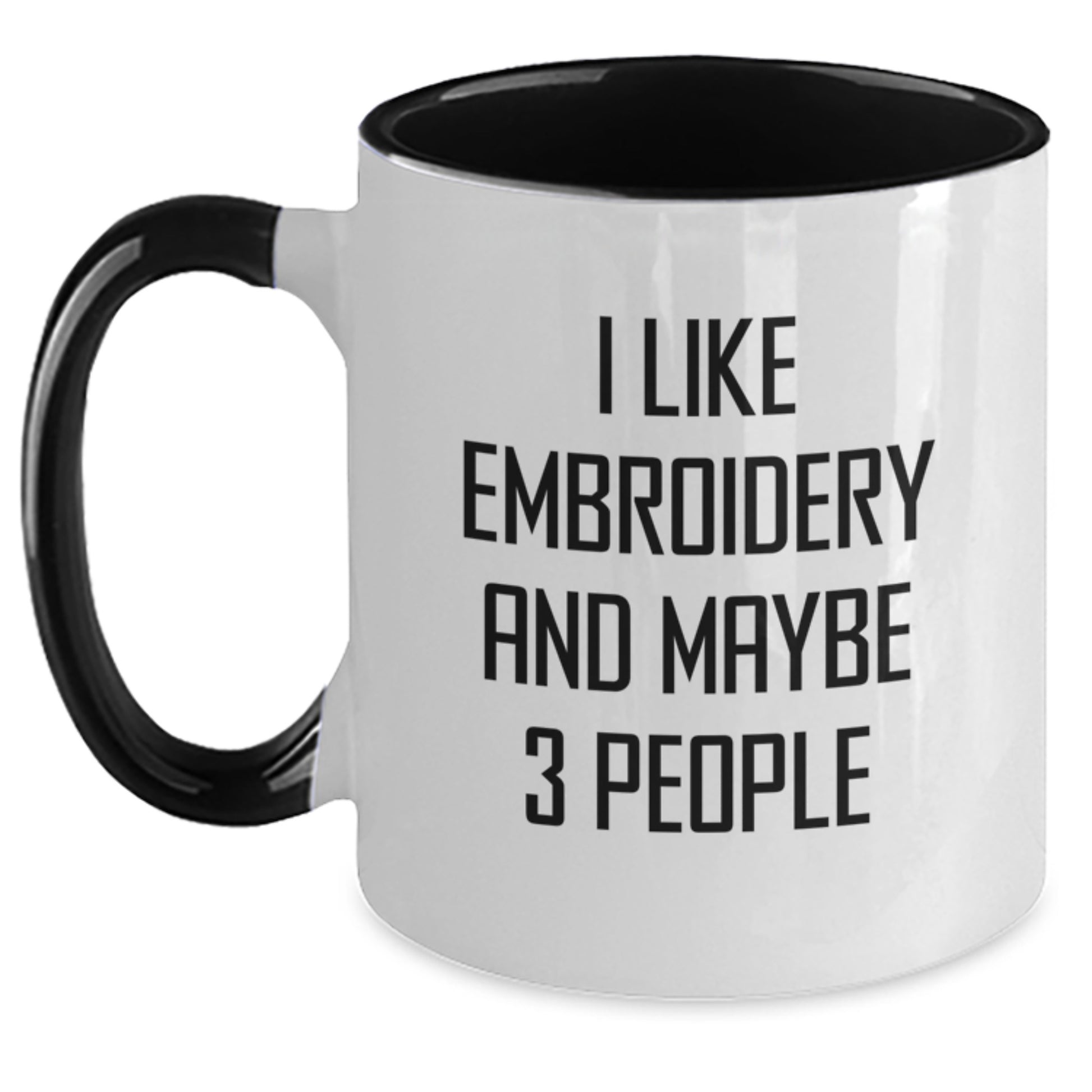 Funny Embroidery Gifts for Men from I Like Embroidery And Maybe 3 People, Two Tone Coffee Mug for Birthday, Embroidery Lovers - Main