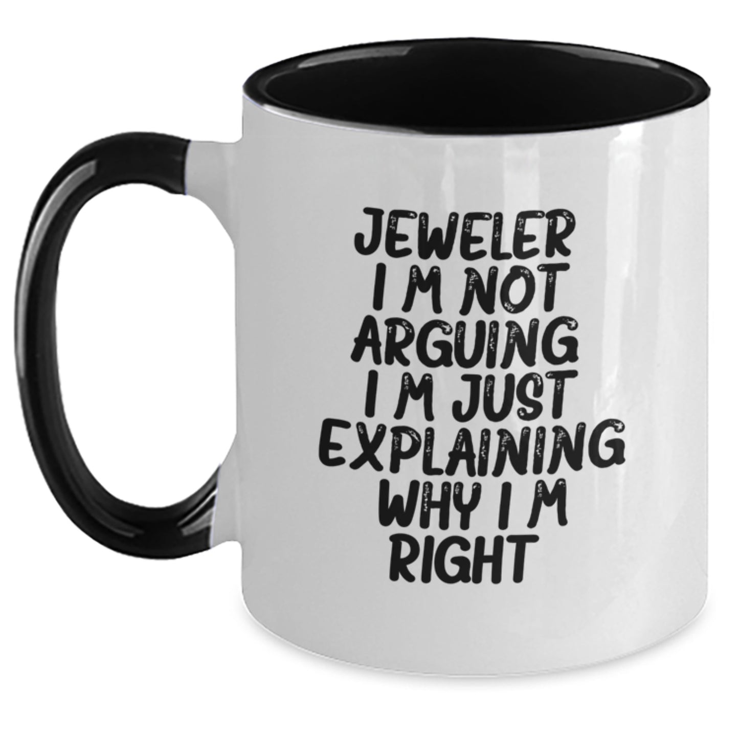 Funny Gifts from Friends for Jeweler Two Tone Coffee Mugs with I'm Not Arguing I'm Just Explaining Why I'm Right Quote, Unique Christmas Unique Gift Ideas for Men - Main