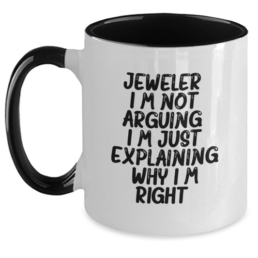Funny Gifts from Friends for Jeweler Two Tone Coffee Mugs with I'm Not Arguing I'm Just Explaining Why I'm Right Quote, Unique Christmas Unique Gift Ideas for Men - Main