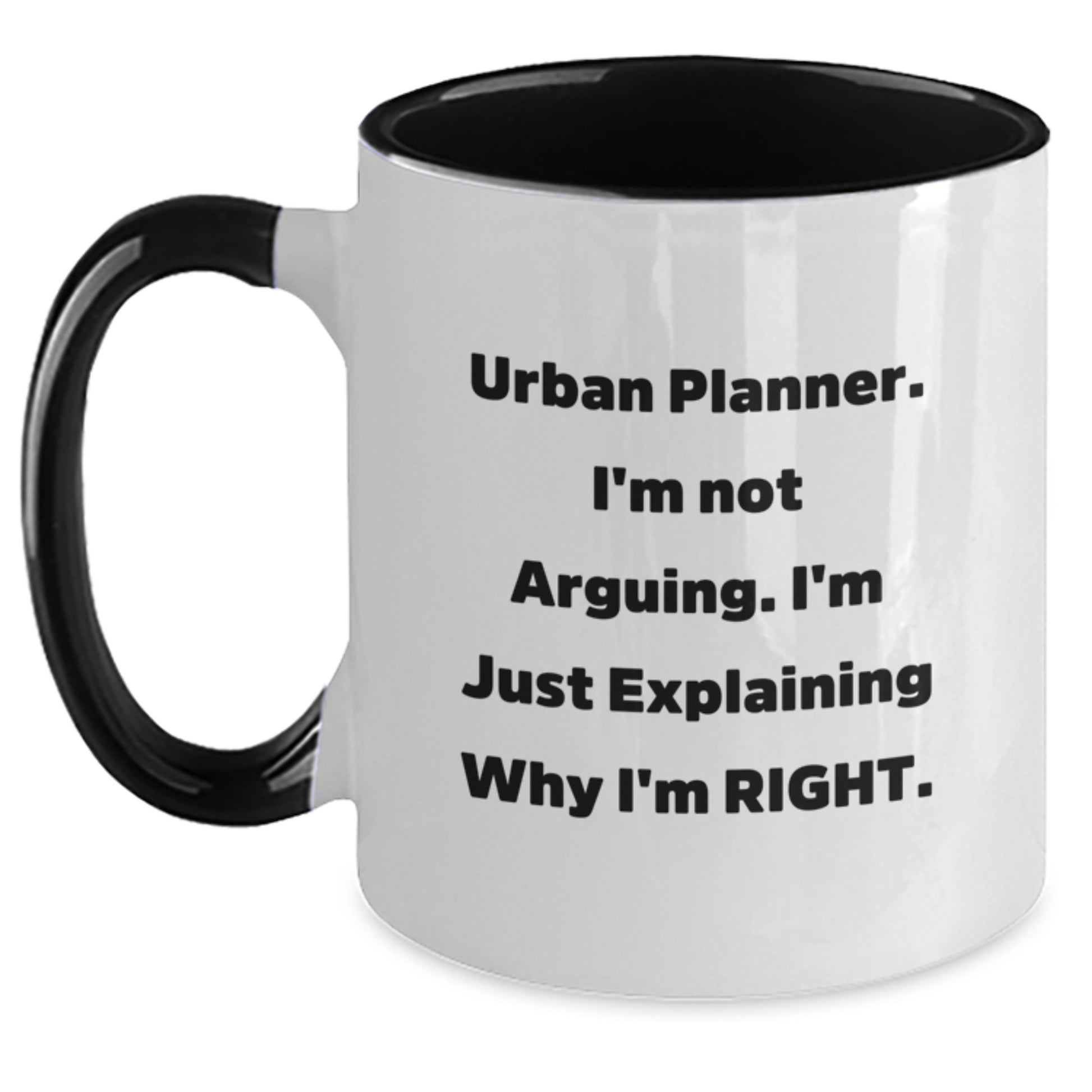 Funny Urban Planner Gifts from Friends, Women, or Family - 'I'm Not Arguing. I'm Just Explaining Why I'm Right.' Two Tone Coffee Mug for Christmas Unique Gifts - Main